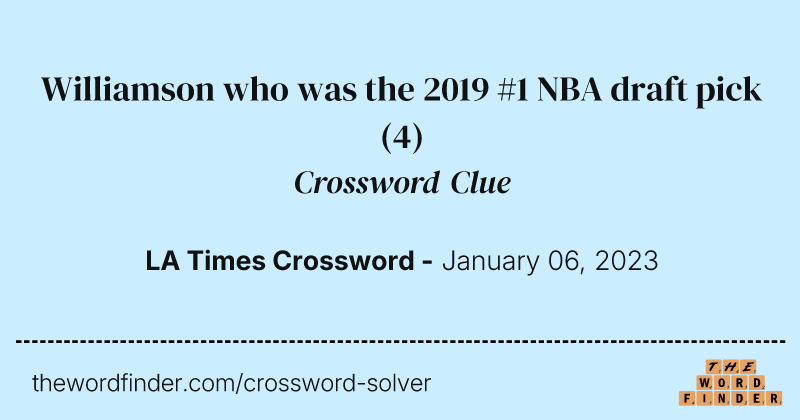 Williamson who was the 2019 #1 NBA draft pick crossword clue image