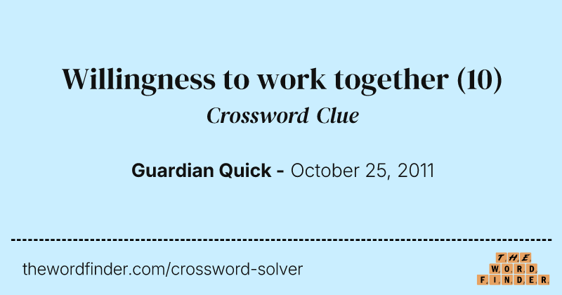 Willingness to work together crossword clue image