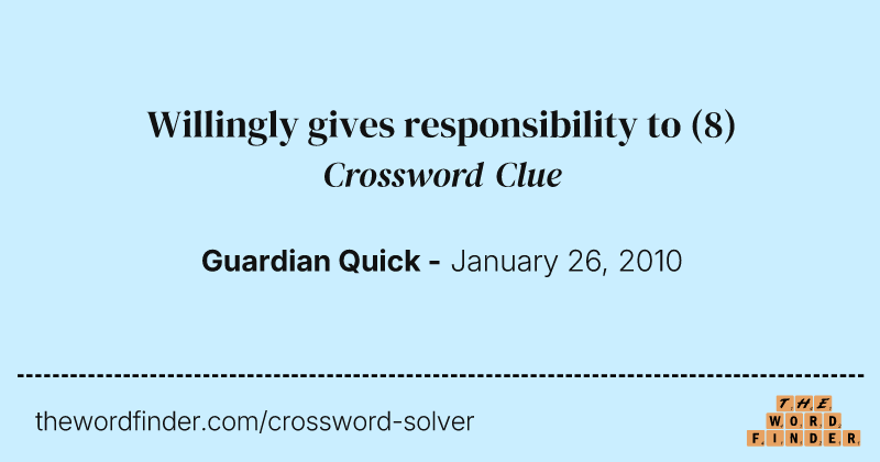 Willingly gives responsibility to crossword clue image
