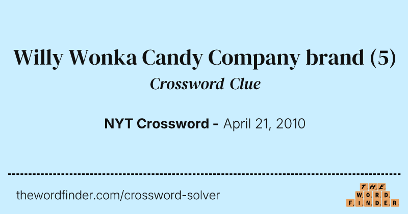 Willy Wonka Candy Company brand crossword clue image