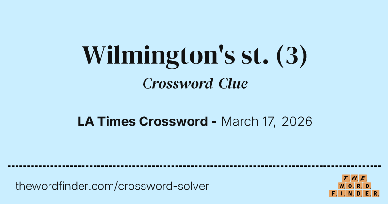 Wilmington's st. crossword clue image