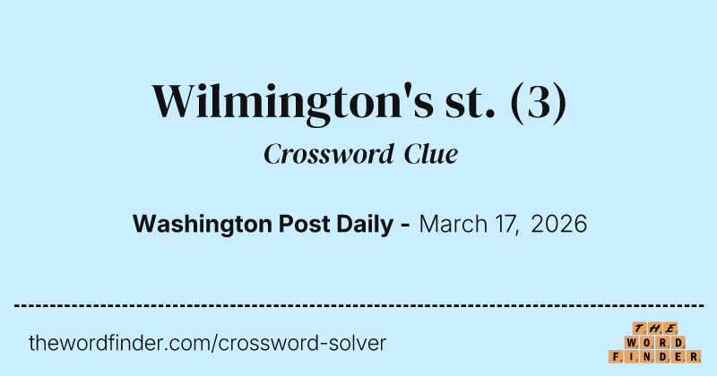 Wilmington's st. crossword clue image