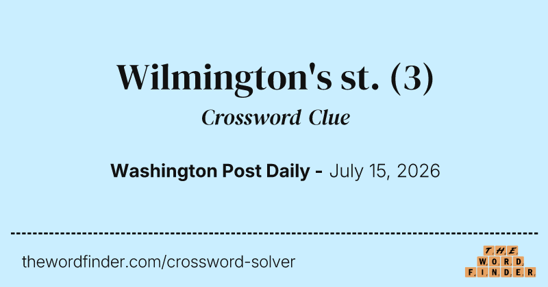 Wilmington's st. crossword clue image