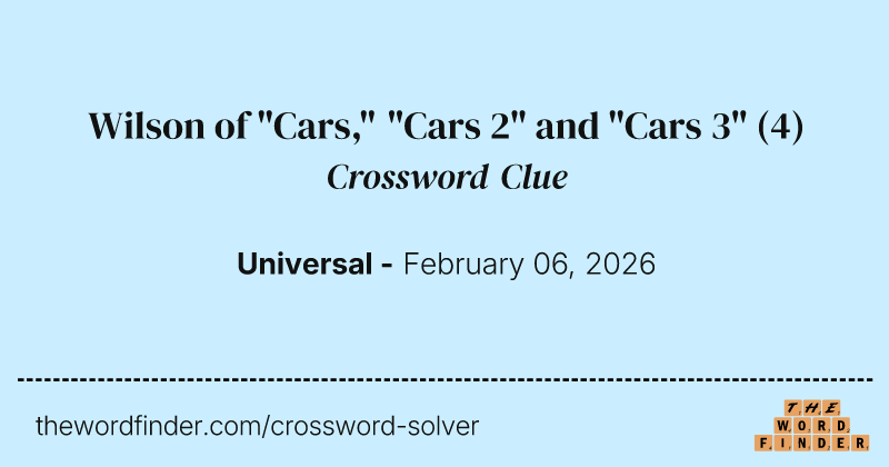 Wilson of "Cars," "Cars 2" and "Cars 3" crossword clue image