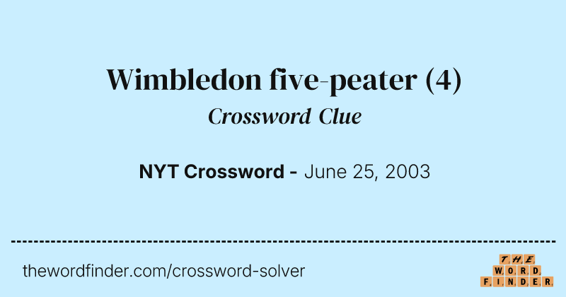 Wimbledon five-peater crossword clue image