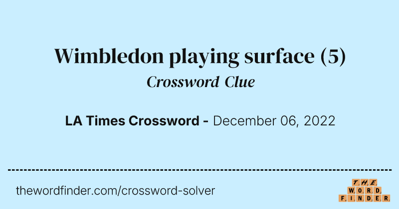 Wimbledon playing surface crossword clue image