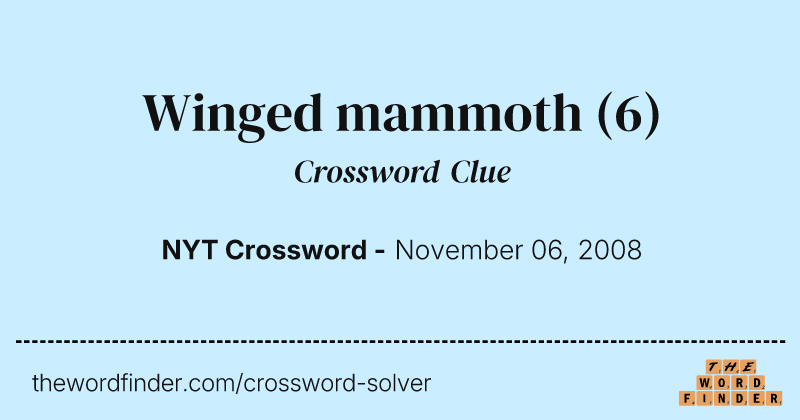 Winged mammoth crossword clue image