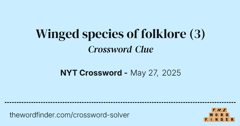 Winged species of folklore crossword clue image