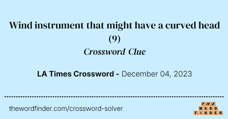Wind instrument that might have a curved head crossword clue image