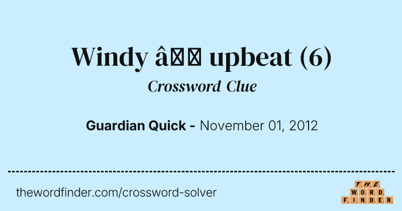 Windy — upbeat crossword clue image