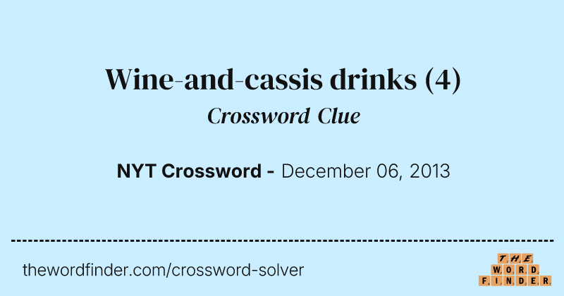 Wine-and-cassis drinks crossword clue image