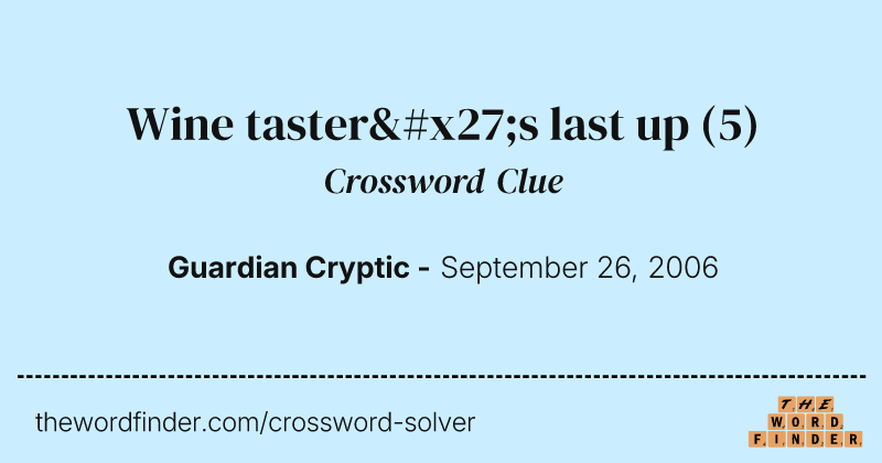 Wine taster's last up crossword clue image