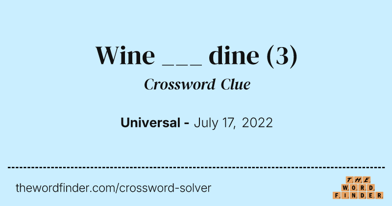 Wine ___ dine crossword clue image