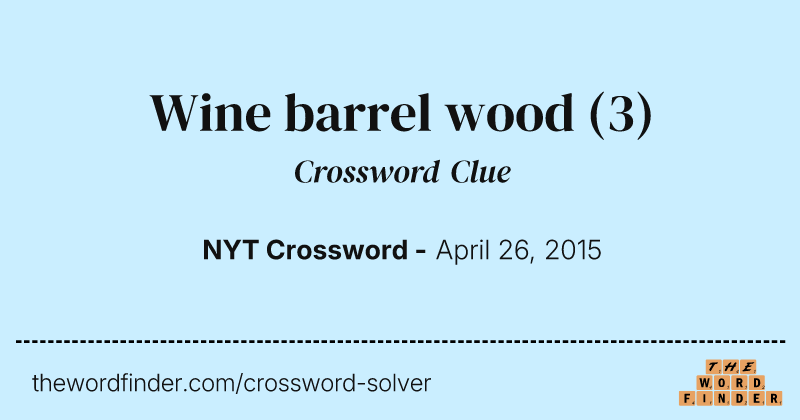 Wine barrel wood crossword clue image