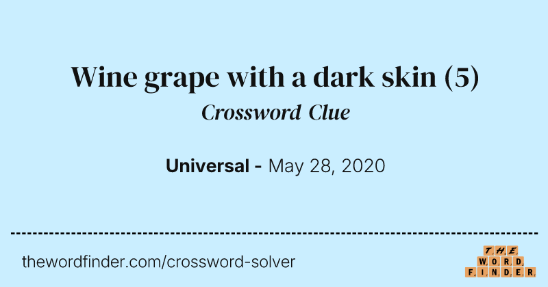 Wine grape with a dark skin crossword clue image