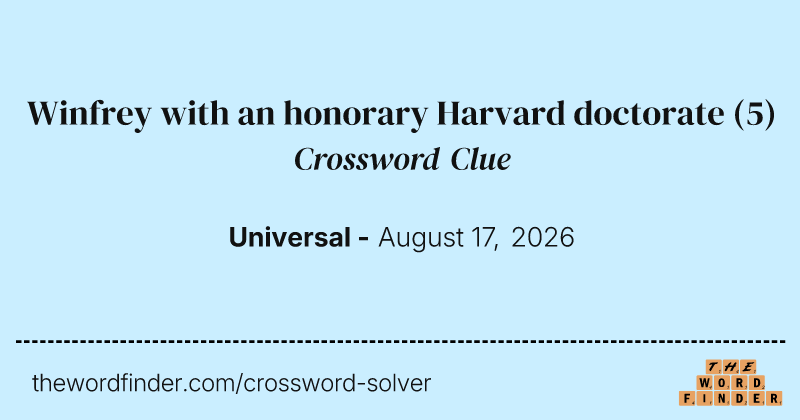 Winfrey with an honorary Harvard doctorate crossword clue image