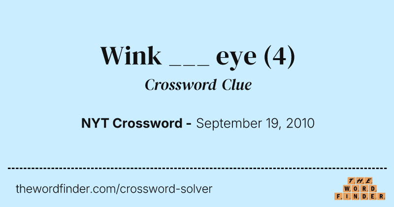 Wink ___ eye crossword clue image