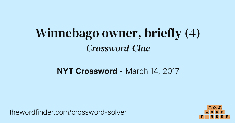 Winnebago owner, briefly crossword clue image