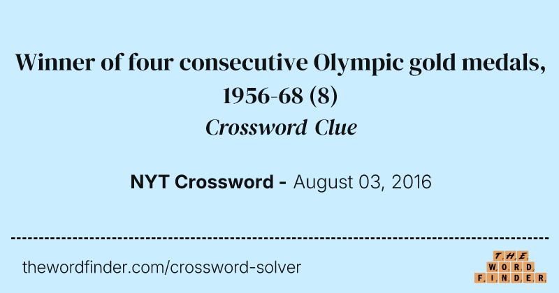 Winner of four consecutive Olympic gold medals, 1956-68 crossword clue image