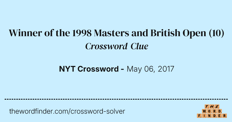 Winner of the 1998 Masters and British Open crossword clue image