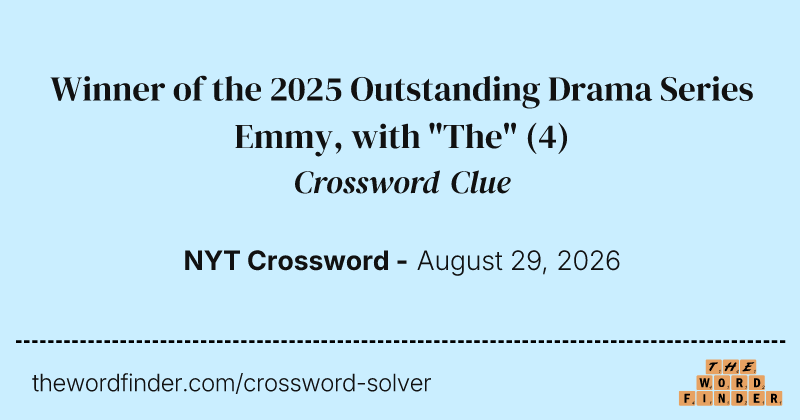 Winner of the 2025 Outstanding Drama Series Emmy, with "The" crossword clue image