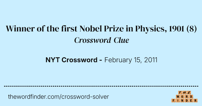 Winner of the first Nobel Prize in Physics, 1901 crossword clue image