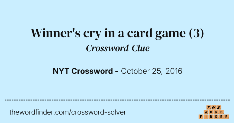 Winner's cry in a card game crossword clue image