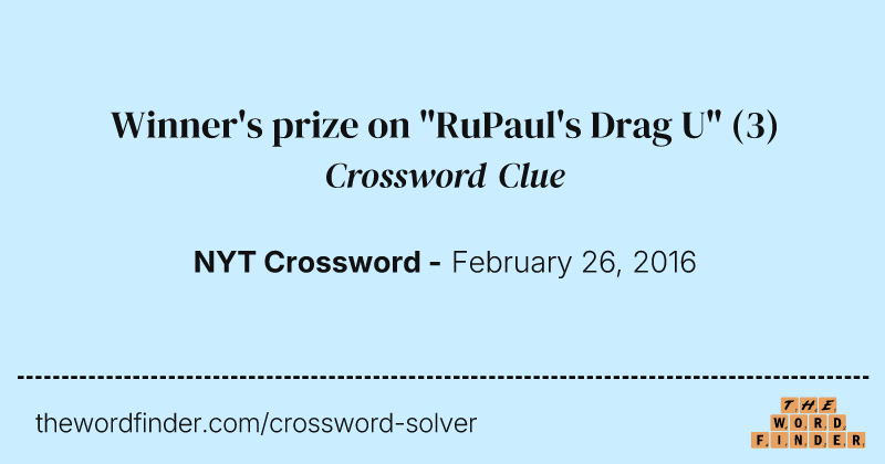 Winner's prize on "RuPaul's Drag U" crossword clue image