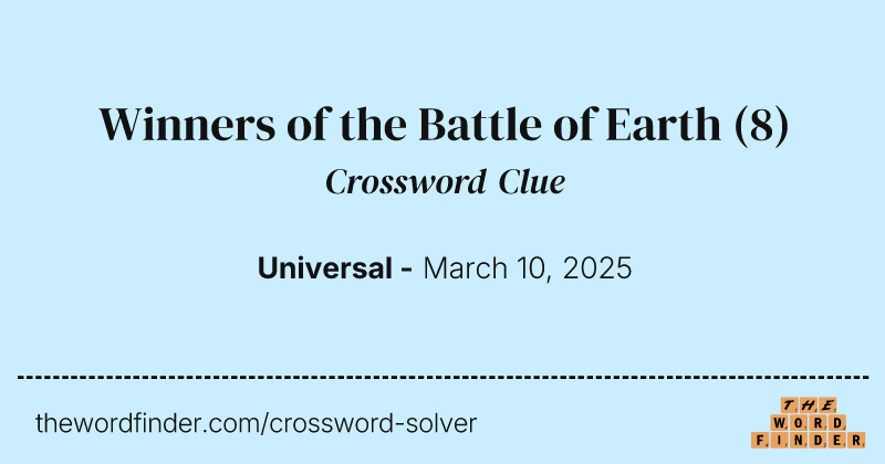 Winners of the Battle of Earth crossword clue image