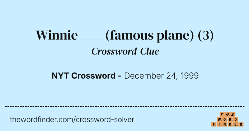Winnie ___ (famous plane) crossword clue image