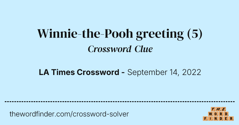 Winnie-the-Pooh greeting crossword clue image