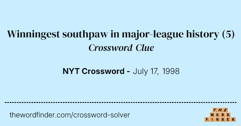 Winningest southpaw in major-league history crossword clue image