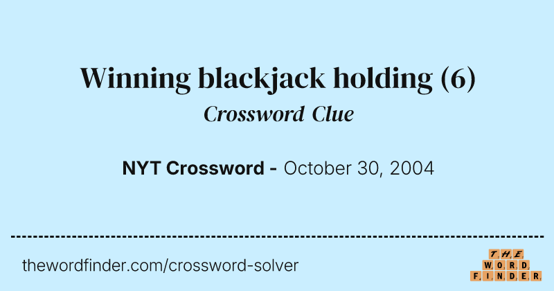 Winning blackjack holding crossword clue image