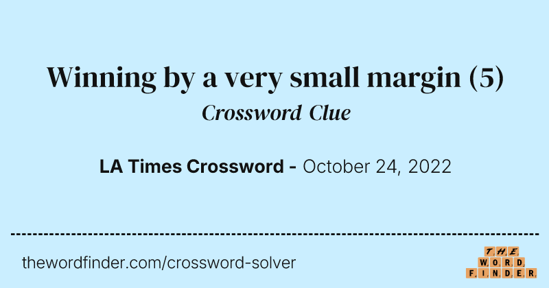 Winning by a very small margin crossword clue image