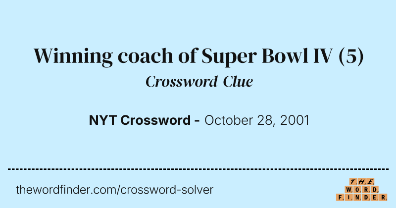 Winning coach of Super Bowl IV crossword clue image