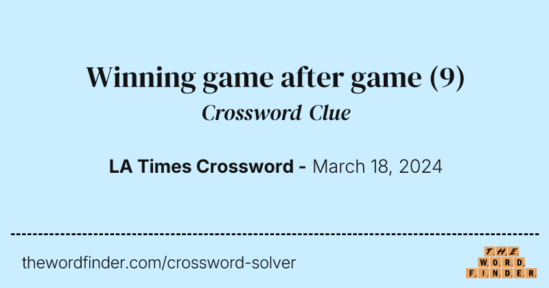 Winning game after game crossword clue image