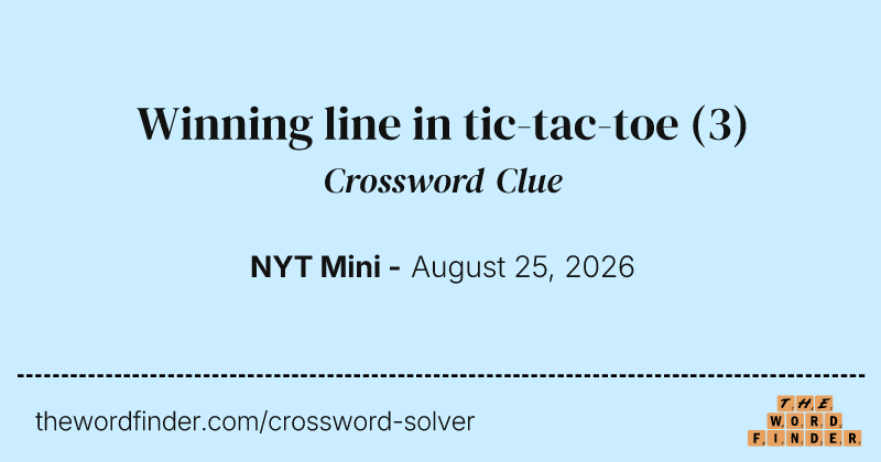 Winning line in tic-tac-toe crossword clue image