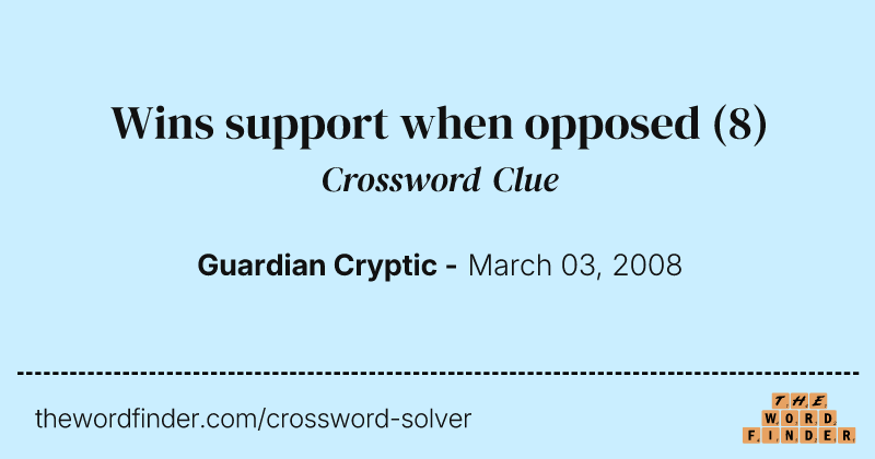 Wins support when opposed crossword clue image