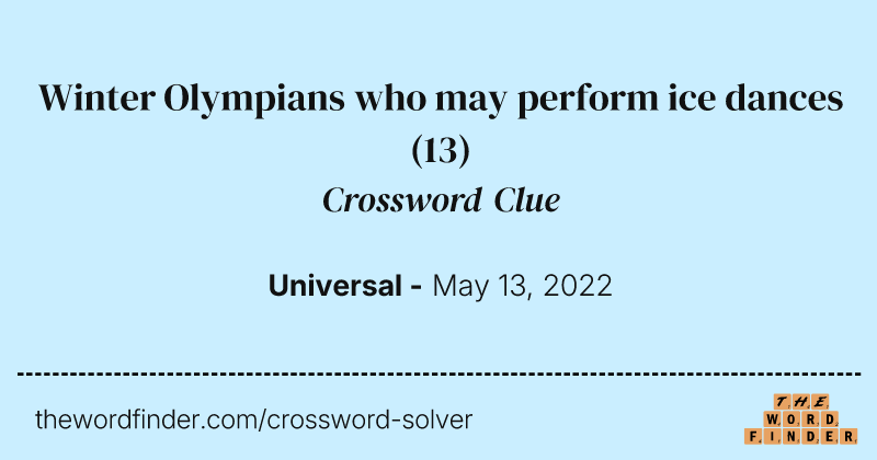Winter Olympians who may perform ice dances crossword clue image