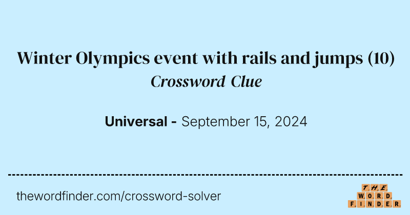 Winter Olympics event with rails and jumps crossword clue image