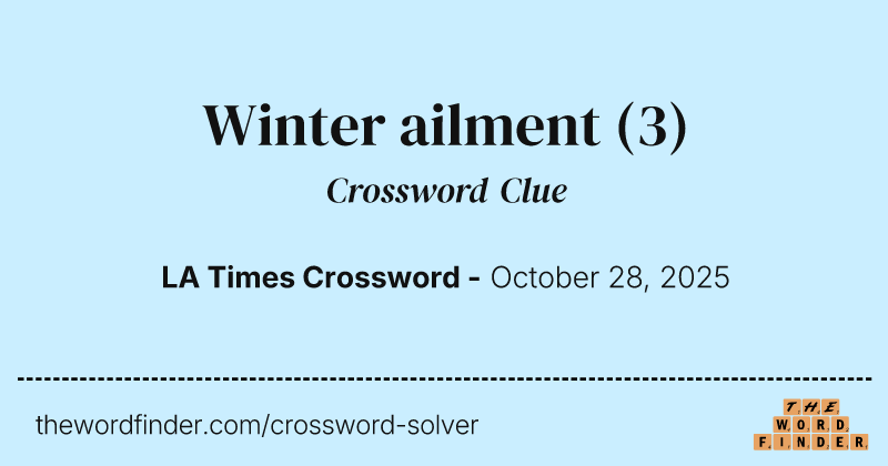 Winter ailment crossword clue image
