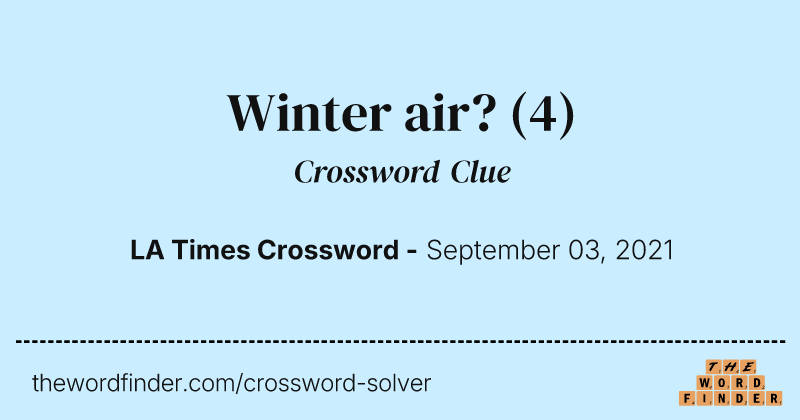 Winter air? crossword clue image