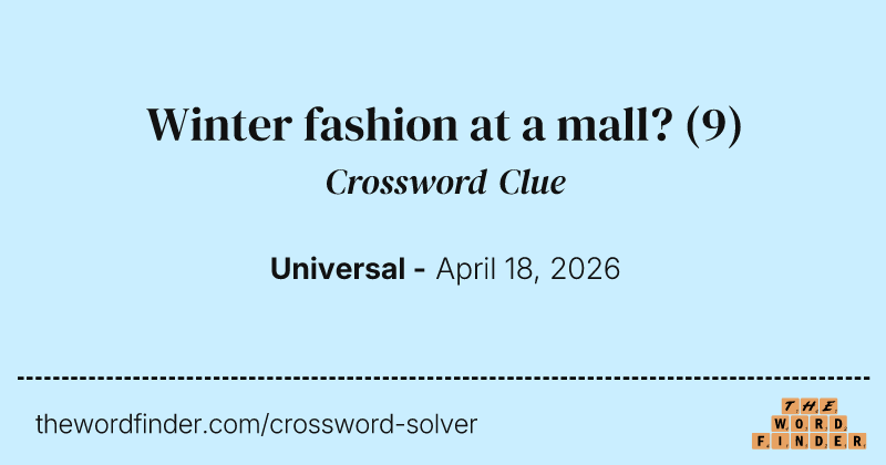 Winter fashion at a mall? crossword clue image