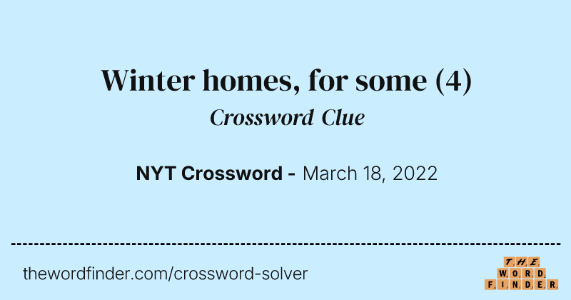 Winter homes, for some crossword clue image