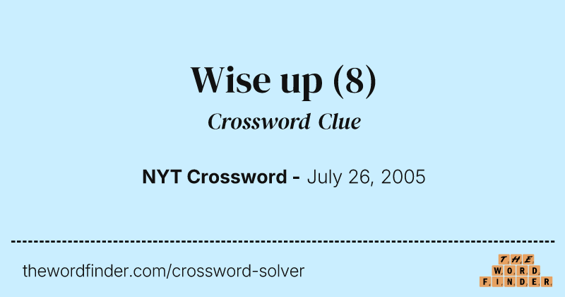 Wise up crossword clue image