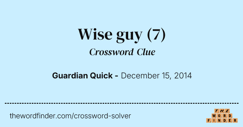 Wise guy crossword clue image
