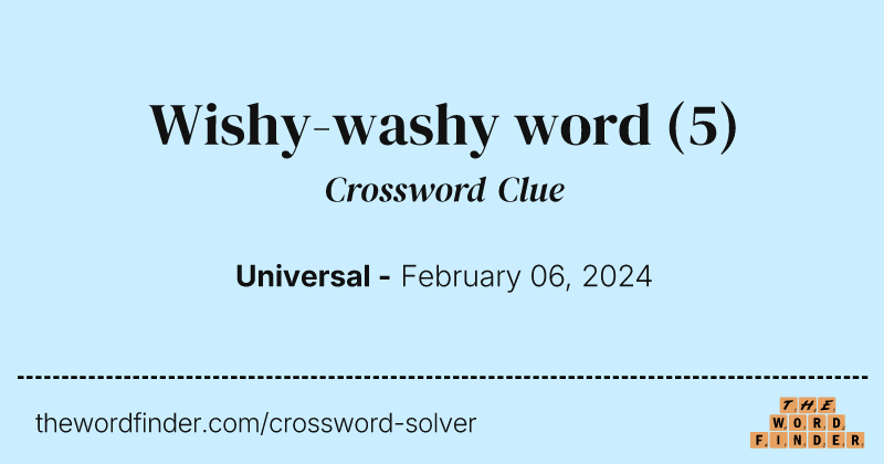 Wishy-washy word crossword clue image