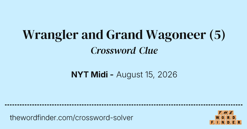 Wrangler and Grand Wagoneer crossword clue image