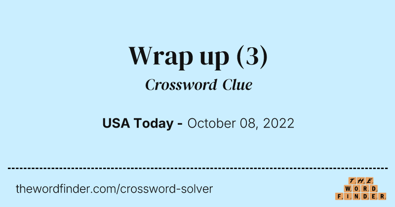 Wrap up crossword clue image
