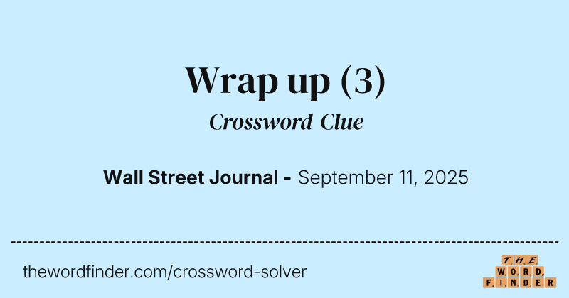 Wrap up crossword clue image